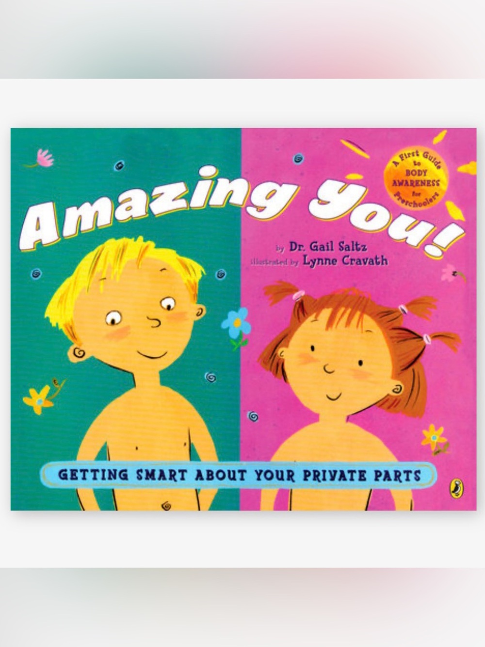 Amazing You!: Getting Smart About Your Private Parts